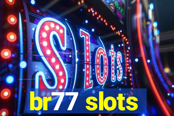 br77 slots